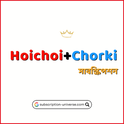 Hoichoi + Chorki Combo